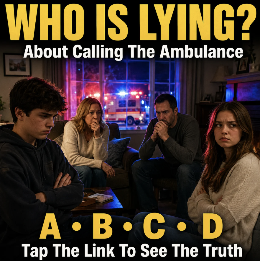 🚑 Who Is Lying About Calling The Ambulance?